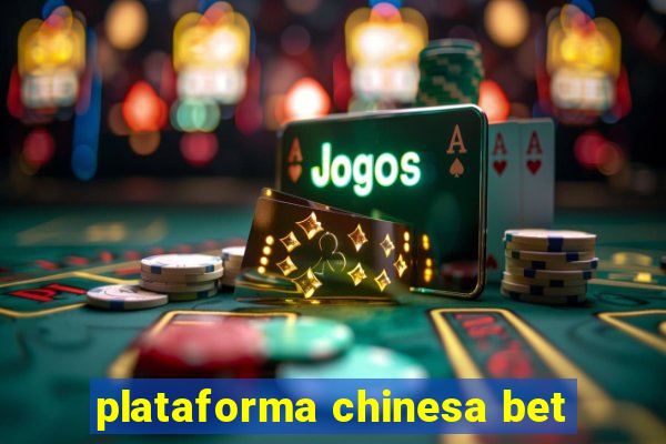 plataforma chinesa bet